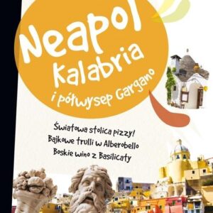 Neapol Kalabria i Półwysep Gargano