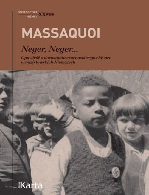 Neger, neger?. Opowieść o dorastaniu czarnoskórego chłopca w nazistowskich Niemczech