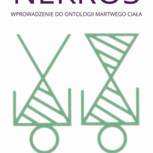 Nekros Wprowadzenie do ontologii martwego ciała