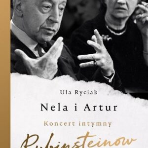 Nela i Artur. Koncert intymny Rubinsteinów