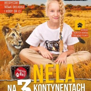 Nela na 3 kontynentach. Podróże w nieznane