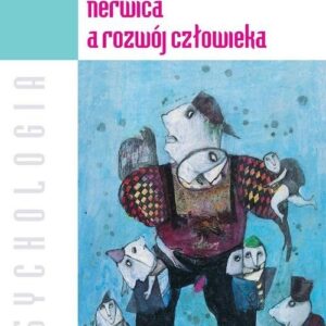 Nerwica a rozwój człowieka