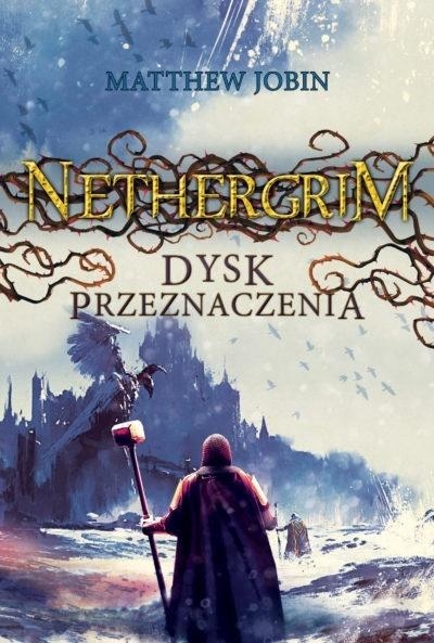 Nethergrim T.3 Dysk przeznaczenia