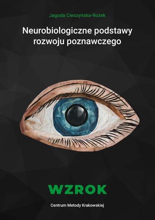 Neurobiologiczne podstawy rozwoju poznawczego - Wzrok