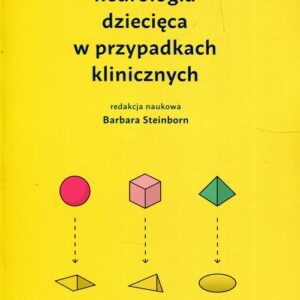 Neurologia dziecięca w przypadkach klinicznych