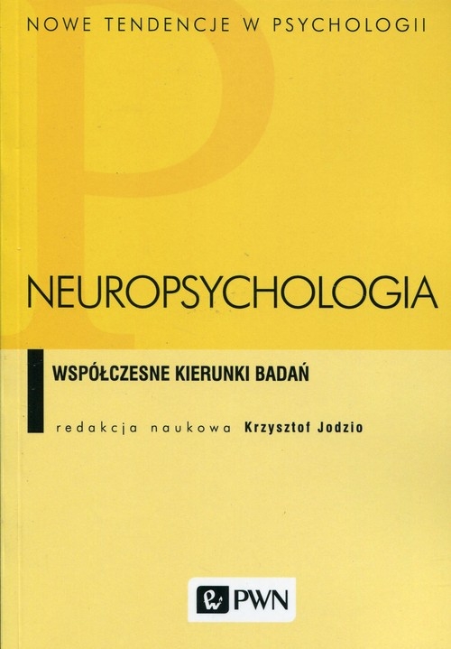 Neuropsychologia. Współczesne kierunki badań