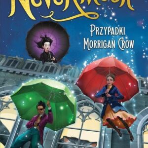 Nevermoor Tom 1 Przypadki Morrigan Crow