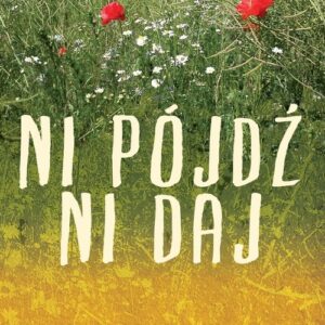 Ni pójdź, ni daj