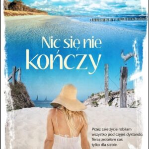 Nic się nie kończy