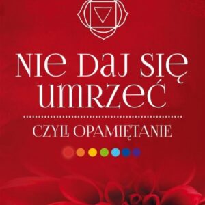 Nie daj się umrzeć, czyli opamiętanie