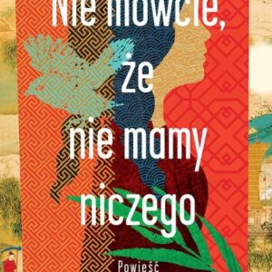Nie mówcie, że nie mamy niczego