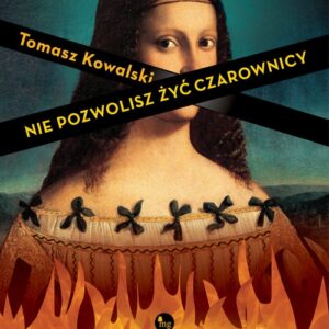 Nie pozwolisz żyć czarownicy