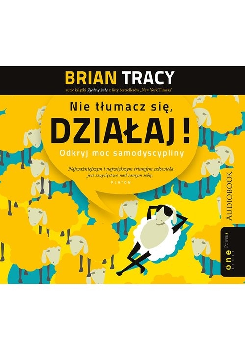 Nie tłumacz się działaj! Odkryj moc samodyscypliny (Audiobook)