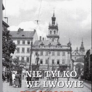 Nie tylko we  Lwowie. Czerwony Październik