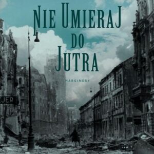 Nie umieraj do jutra