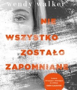 Nie wszystko zostało zapomniane