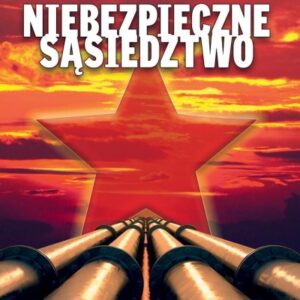 Niebezpieczne sąsiedztwo