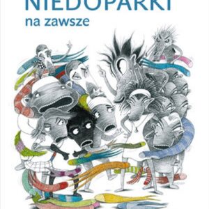 Niedoparki na zawsze
