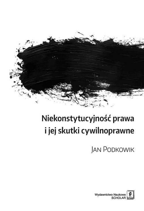 Niekonstytucyjność prawa i jej skutki cywilnoprawne