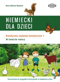 Niemiecki dla dzieci W świecie natury. Kreatywne zadania tematyczne 1