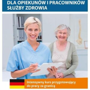 Niemiecki dla opiekunów i pracowników służby zdrowia. Intensywny kurs przygotowujący do pracy za gra