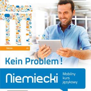 Niemiecki Kein Problem!. Mobilny kurs językowy (poziom średni B1)
