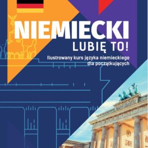 Niemiecki Lubię to!. Ilustrowany kurs języka niemieckiego dla początkujących