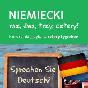 Niemiecki Raz dwa trzy cztery Kurs nauki w 4 tygodnie
