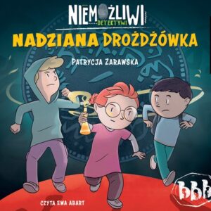 Niemożliwi detektywi Nadziana drożdzówka (Audiobook)