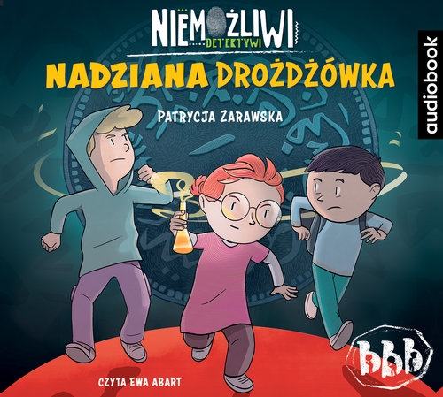 Niemożliwi detektywi Nadziana drożdzówka (Audiobook)