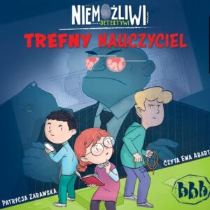 Niemożliwi detektywi Trefny nauczyciel (Audiobook)