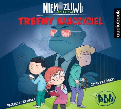 Niemożliwi detektywi Trefny nauczyciel (Audiobook)