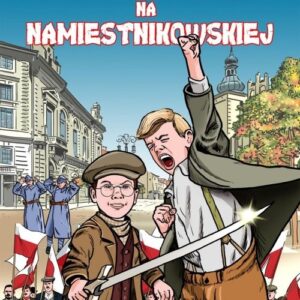 Niepodległość na Namiestnikowskiej