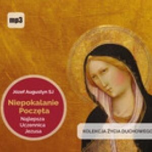 Niepokalanie Poczęta najlepsza uczennica Jezusa