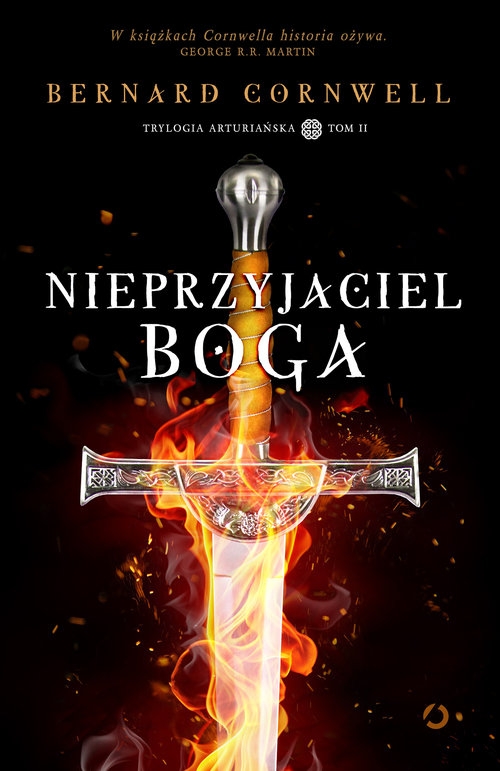 Nieprzyjaciel Boga. Trylogia arturiańska Tom 2