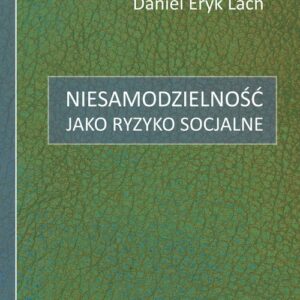 Niesamodzielność jako ryzyko socjalne