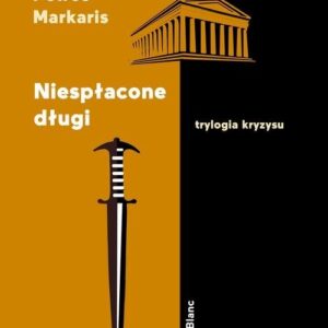 Niespłacone długi.. Trylogia kryzysu