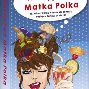 Nietypowa Matka Polka.. Jej absurdalny humor doceniają tysiące fanów w sieci!