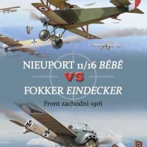 Nieuport 11/16 Bebe vs Fokker Eindecker. Front zachodni 1916