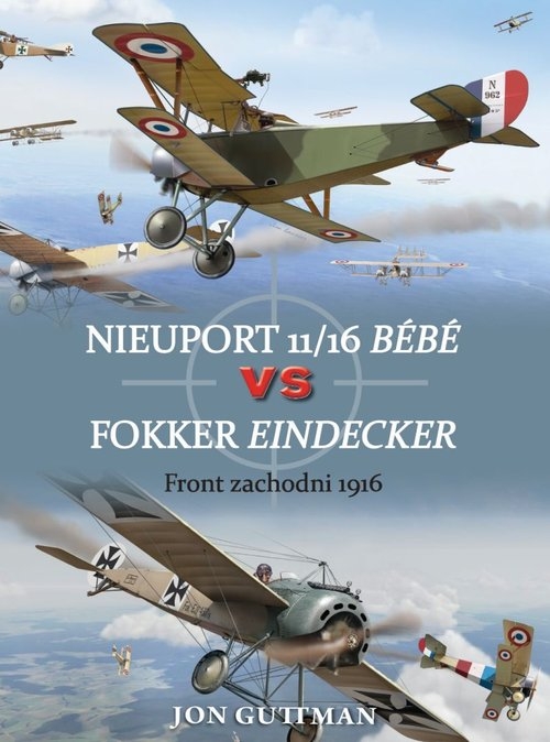 Nieuport 11/16 Bebe vs Fokker Eindecker. Front zachodni 1916