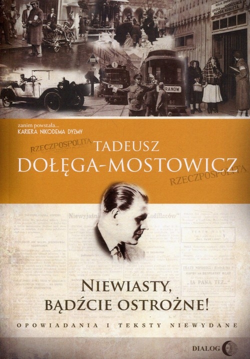Niewiasty, bądźcie ostrożne!. Opowiadania i teksty niewydane