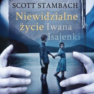 Niewidzialne życie Iwana Isajenki