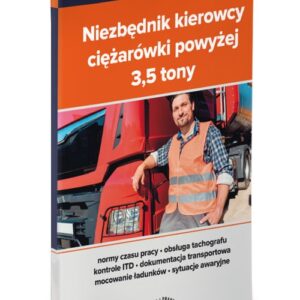 Niezbędnik kierowcy ciężarówki powyżej 3,5 tony