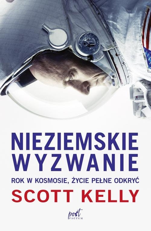 Nieziemskie wyzwanie. Rok w kosmosie życie pełne odkryć
