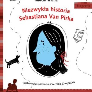 Niezwykła historia Sebastiana Van Pirka