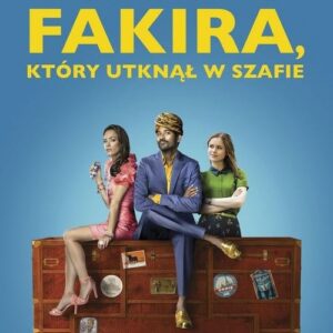 Niezwykła podróż fakira który utknął w szafie