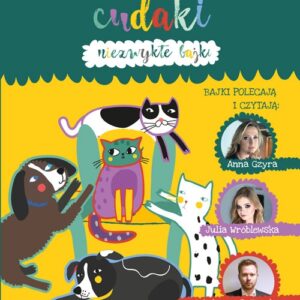 Niezwykłe bajki Zwierzaki cudaki