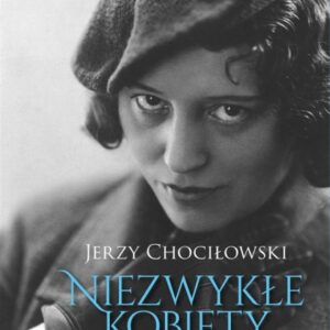 Niezwykłe kobiety Drugiej Rzeczypospolitej