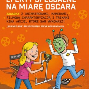 Niki i Tesla Efekty specjalne na miarę Oskara