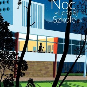 Noc w leśnej szkole